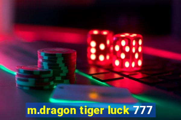 m.dragon tiger luck 777